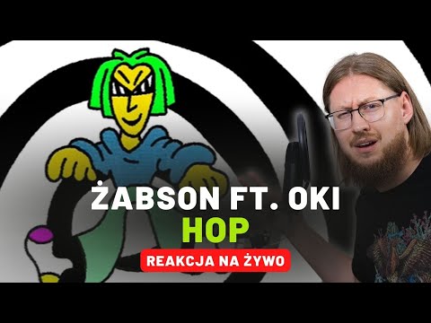 Żabson ft. Oki "Hop" | REAKCJA NA ŻYWO 🔴