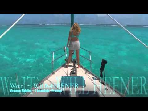 Voyage Riddim - Wait ~Will Hefner~ (freestyle-Promo) -
