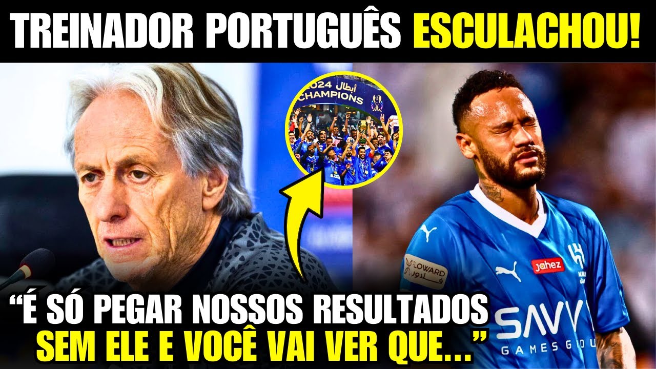 🚨 NOSSA! A FORTE DECLARAÇÃO do JORGE JESUS sobre NEYMAR que DEIXOU A ARÁBIA EM CHOQUE HOJE!