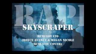 SKYSCRAPER  -  Demi Lovato   (Boyce Avenue &amp; Megan Nicole Acoustic Cover)