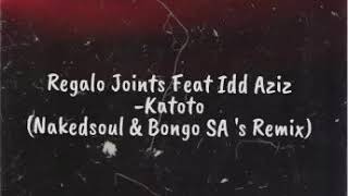 Download lagu Regalo Joints Feat Idd Aziz -Katoto (Nakedsoul & Bongo SA 's Remix) mp3 Download lagu Regalo Joints Feat Idd Aziz -Katoto (Nakedsoul & Bongo SA 's Remix) mp3