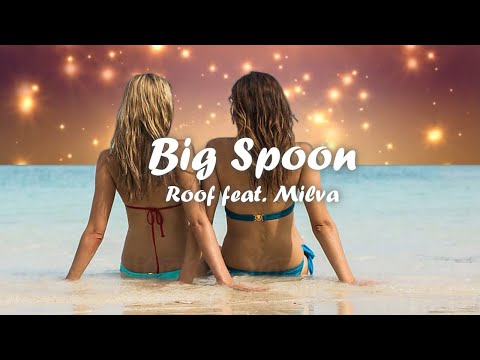 Big Spoon - Roof Feat. Milva
