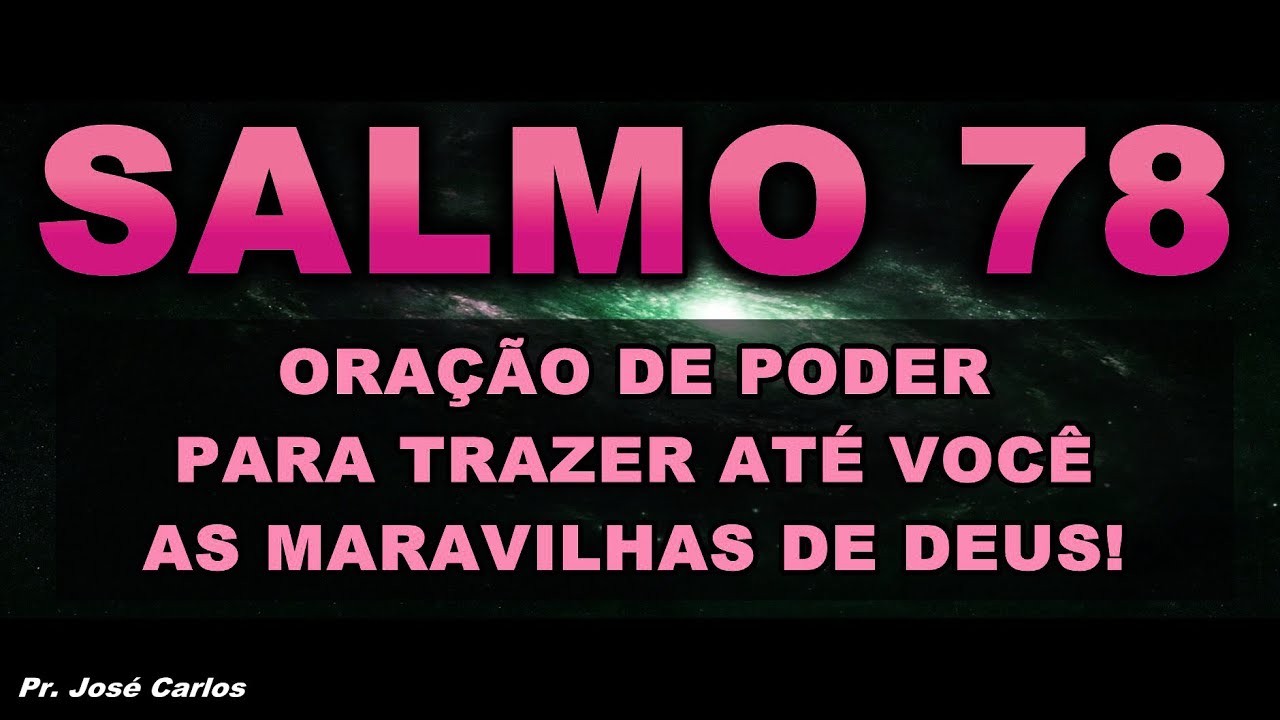 ((🔴)) SALMO 78 ORAÇÃO DE PODER PARA TRAZER ATÉ VOCÊ AS MARAVILHAS DE DEUS!