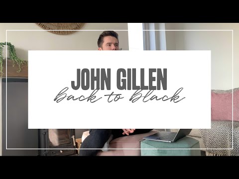 John Gillen - Back To Black (Amy Winehouse Cover)