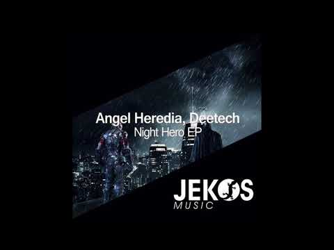 Angel Heredia, Deetech - Night Hero (Original Mix)