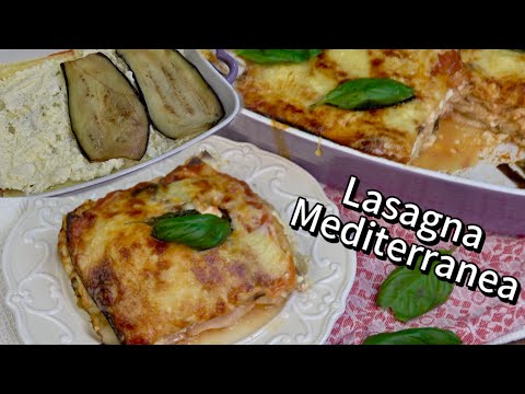 LASAGNA MEDITERRANEA CON MELANZANE E RICOTTA! Eggplant Mediterranean Lasagna Recipe