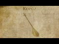 Video 8: Kopuz video