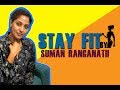 Suman Ranganath Tips To Stay Fit