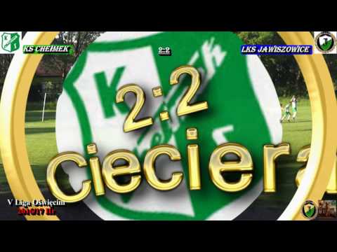 27 05 17 KS Chełmek-LKS Jawiszowice 2:2 Cieciera