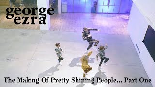 George Ezra - The Making of Pretty Shining People (Part One)