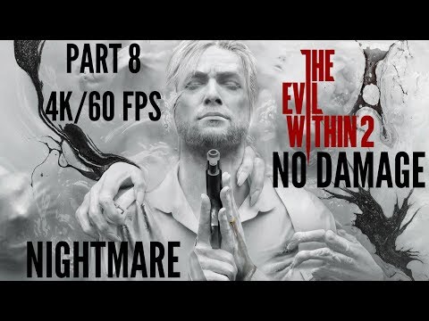 4K/60 fps-THE EVIL WITHIN 2 Gameplay Walkthrough Part 8-Route To City Hall(Nightmare/No Damage).