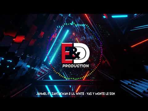 Jamel ft Zantakwan & lil white - Vas y monte le son