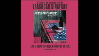 Trashcan Sinatras - 02 Only Tongue Can Tell (Live @ Queen&#39;s College, Cambridge 1993)