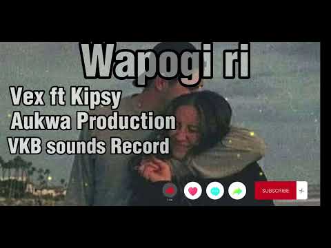 Wapogi ri-Vex ft Kipsy(Aroma Locals)