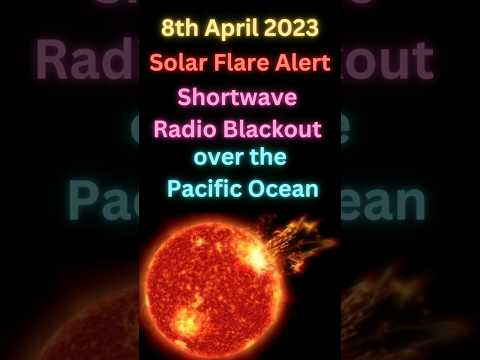 Solar Storm ALERT: M-CLASS Solar Flare sparks blackout over Pacific Ocean on 8th April 2023
