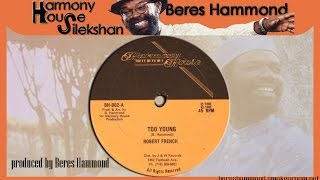 TOO YOUNG + VERSION (Robert Ffrench) *Produced by Beres Hammond*