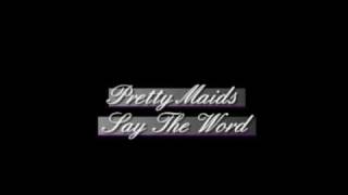 Pretty Maids - Say the Word