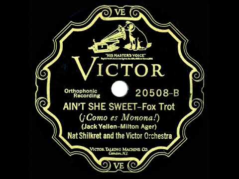 1927 Nat Shilkret - Ain’t She Sweet (Franklyn Baur, vocal)