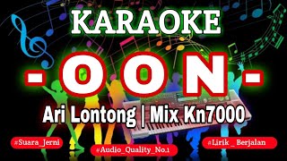 Download lagu KARAOKE ARI LONTONG - OON MIX KN7000 || DENI RECORD mp3