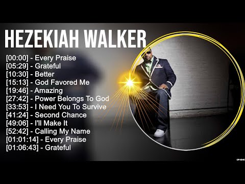 H e z e k i a h W a l k e r Greatest Hits ~ Top Christian Gospel Worship Songs