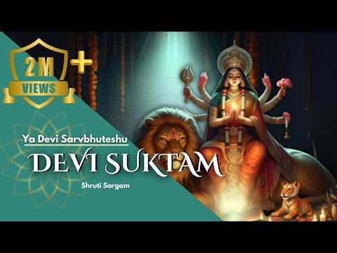 Devi Suktam | Ya Devi Sarvbhuteshu | Shruti Sargam