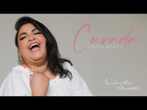 Curada Para Amar - Michelle Abrantes