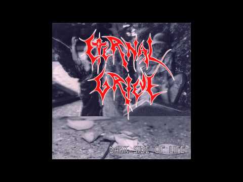 Eternal Grieve - Dark Side of Life (Full album HQ)