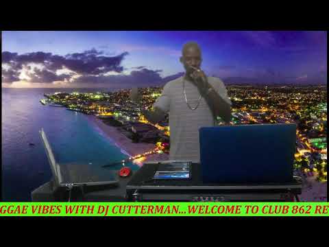 DJ CUTTERMAN CLUB 862 REGGAE VIBES