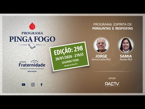 298 |📺PINGA FOGO Nº 298 JORGE ELARRAT E SAMIA AWADA - 26/01/2026 - 21h35