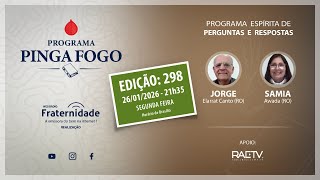 298 |📺PINGA FOGO Nº 298 JORGE ELARRAT E SAMIA AWADA - 26/01/2026 - 21h35