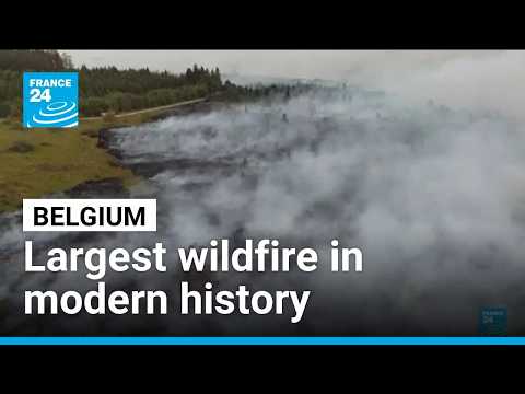 Belgium battles its largest wildfire in modern history