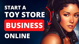 How to Start a Toy Shop Business Online 2024( Step by Step ) | #toys
