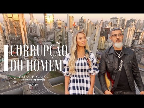 CIDA E CAUÃ - CORRUPÇÃO DO HOMEM - MUSICA GOSPEL - COMO CLAMAR - FORTE.