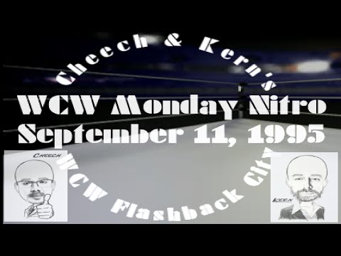 Cheech and Kern's WCW Flashback City - E02 Monday Nitro September 11, 1995