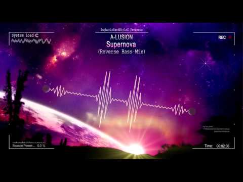 A-Lusion - Supernova (Reverse Bass Mix) [HQ Original]