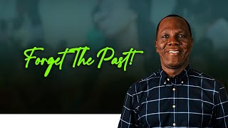 FORGET THE PAST