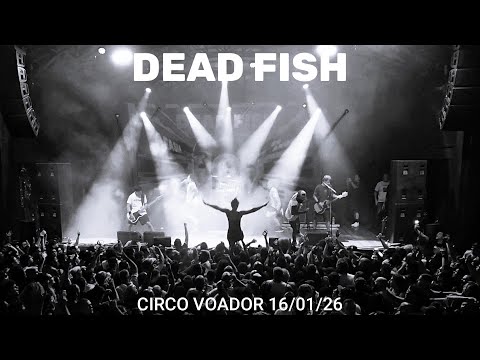 DEAD FISH - Afasia  (25 Anos) - Circo Voador 16/01/2025