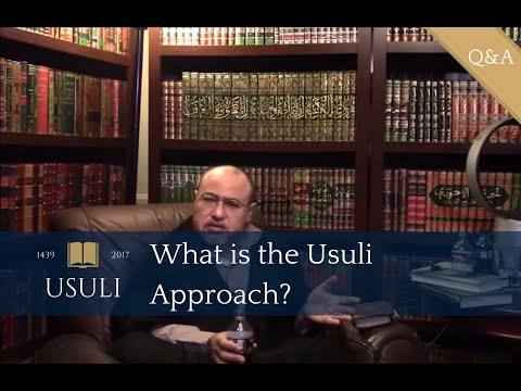 What is the Usuli Approach? Dr. Khaled Abou El Fadl