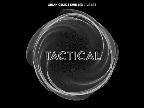 Sinan Celik & Emir // Tactical - b2b Live Set