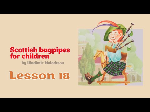 Scottish bagpipes for children – Vol. 1, lesson 18, pp. 69-71