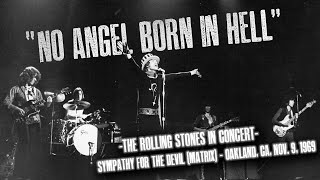 The Rolling Stones - &quot;Sympathy for the Devil&quot; (live in Oakland, CA) Nov. 9, 1969, MATRIX