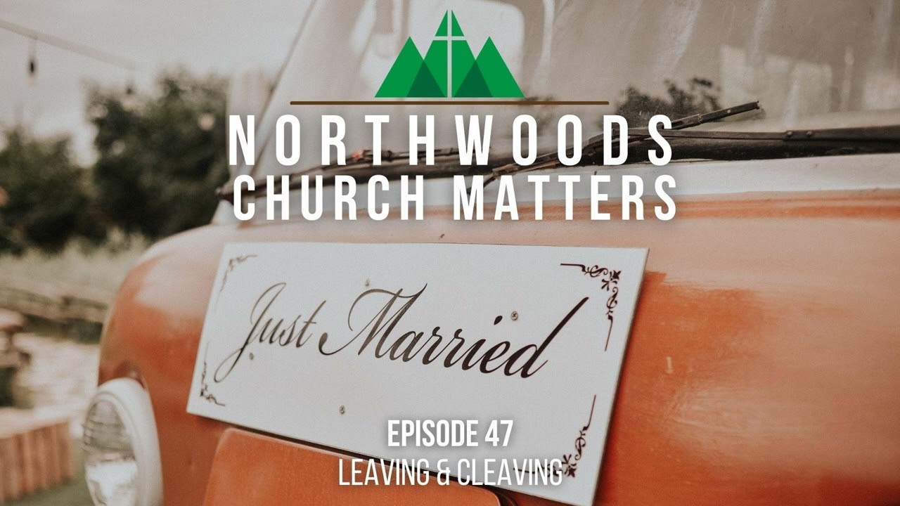 Episode 47 || Leaving & Cleaving