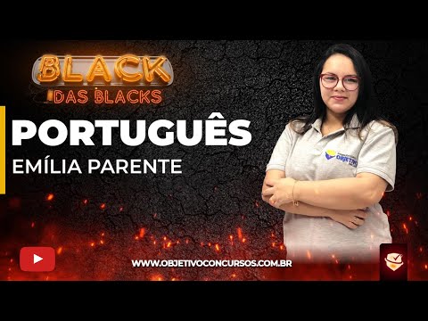 #BlackDasBlacks | Língua Portuguesa - Regência Verbal e Nominal. Profª. Emília P. Objetivo Concursos