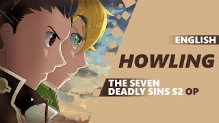 ENGLISH THE SEVEN DEADLY SINS S2 OP - Howling [Dima Lancaster]