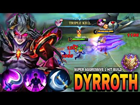 DYRROTH SUPER AGGRESSIVE 1 HIT BUILD = FAST LEVEL UP ROTATION | BEST BUILD DYRROTH 2022 | MLBB