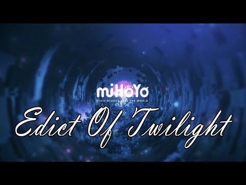 [ 崩壊3rd ] 3.4 " Edict Of Twilight " PV ' s BGM Extended version ( Houkai 3rd / Honkai Impact 3rd )
