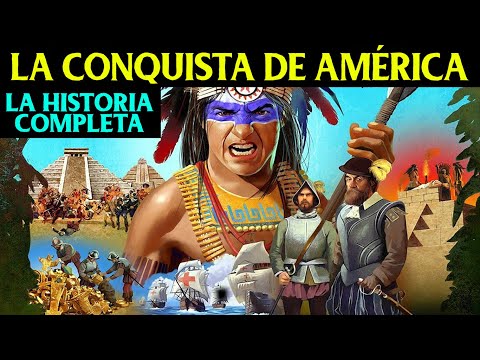 La CONQUISTA de AMÉRICA 🌎 Toda la Historia ⚔ Cristóbal Colón, Hernán Cortés, Francisco Pizarro...