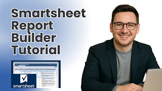 Smartsheet Report Builder Tutorial  - How To Build A Report In Smartsheet