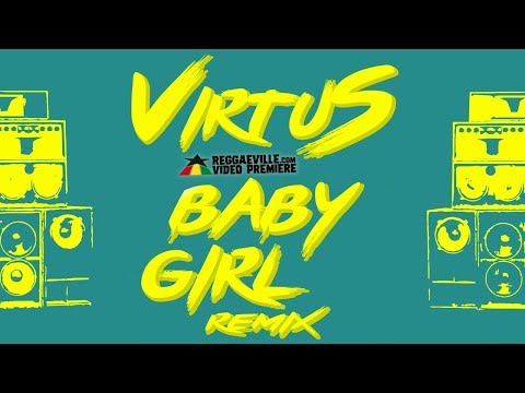 VirtuS - Baby Girl (Remix) [Official Lyric Video 2019]