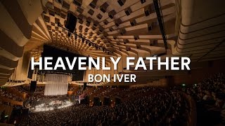 Bon Iver - Heavenly Father (Acapella) at the Sydney Opera House, Vivid LIVE 2016